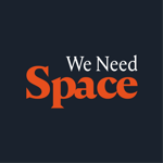 We Need Space.